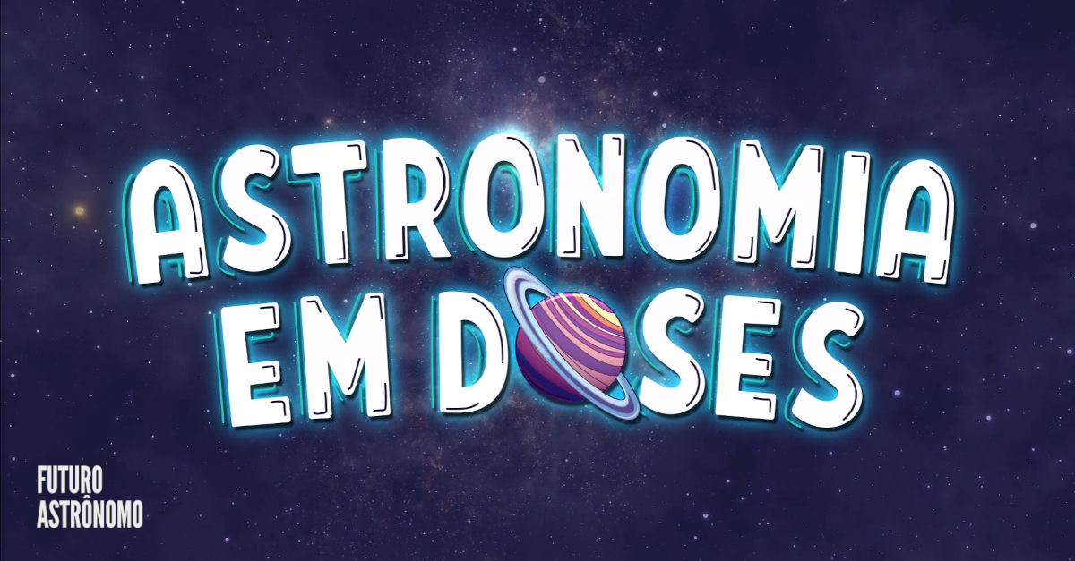 Astronomia Em Doses S Rie Ganha Segunda Temporada