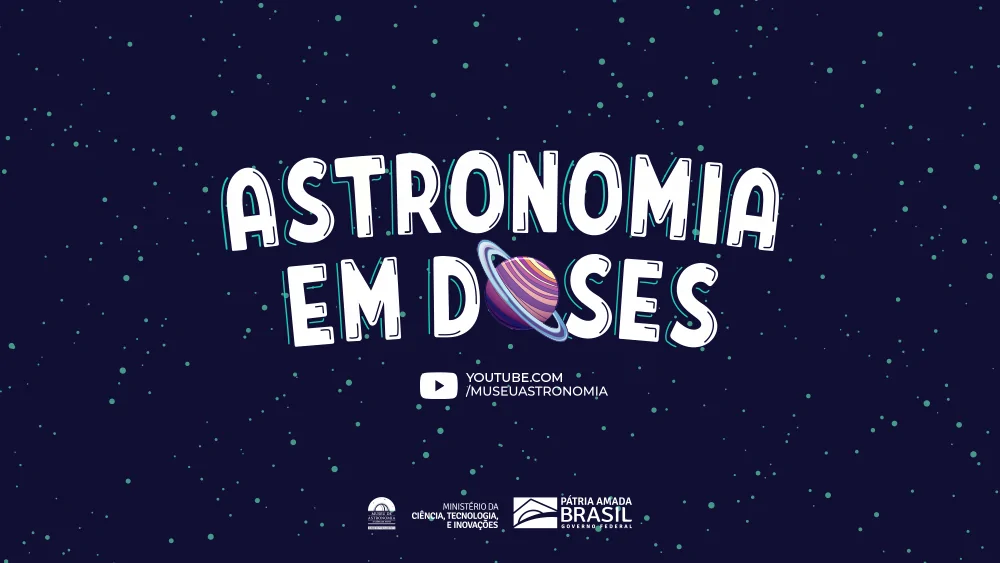 Imagem de divulgação da série "Astronomia em Doses". 