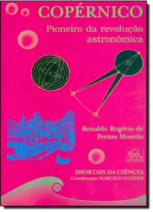 Capa do livro "Copérnico. Pioneiro da Revolução Astronômica - Coleção Imortais da Ciência"